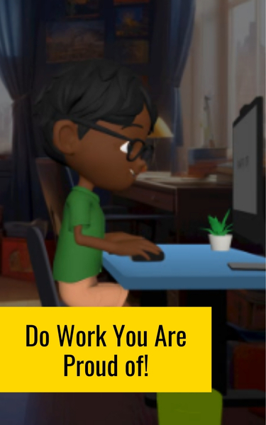 Young child working at a computer with the text 'Do Work You Are Proud of!'