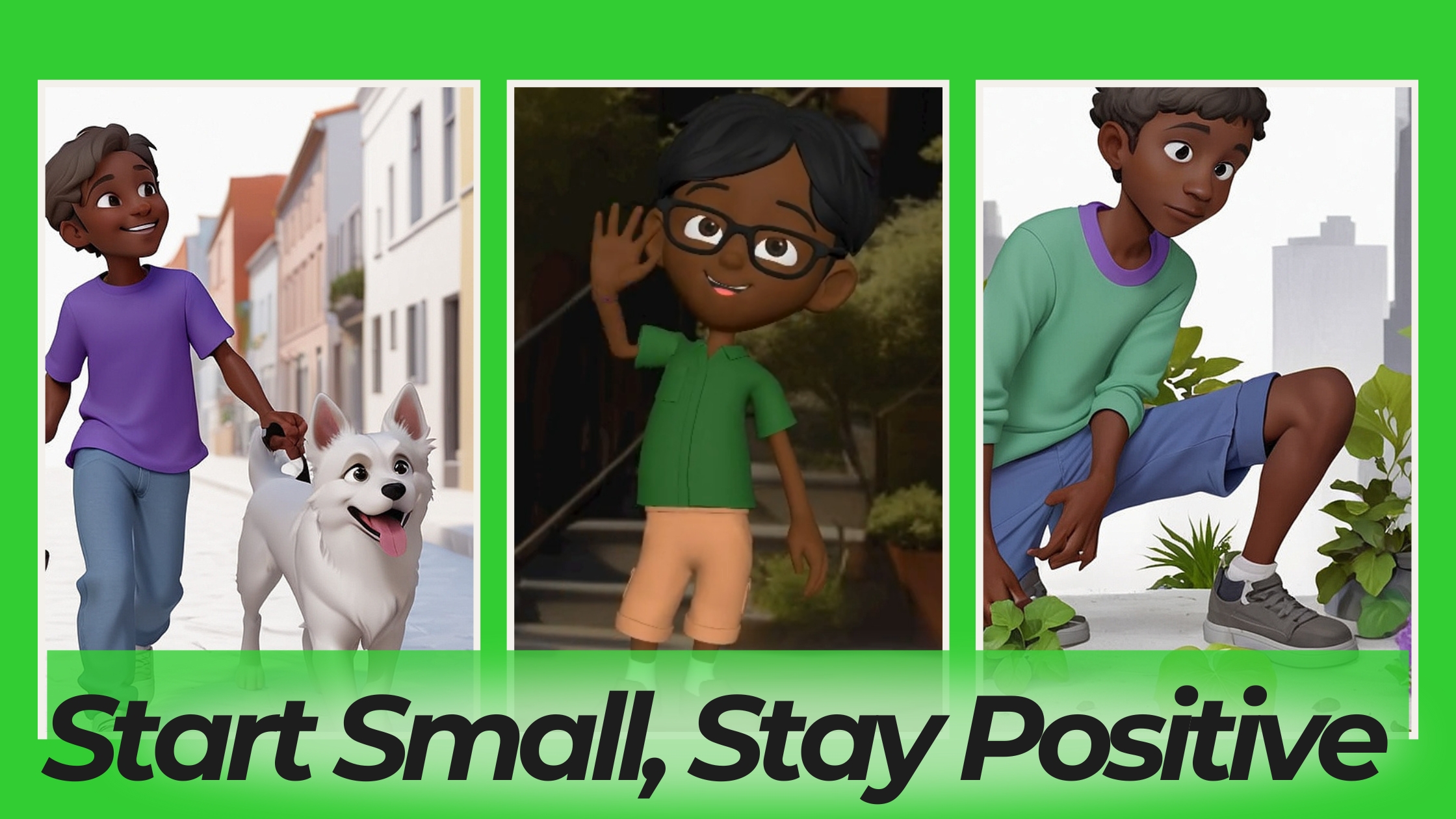 Three inner-city children earning money through walking dogs, waving, and gardening with the message 'Start Small, Stay Positive'.